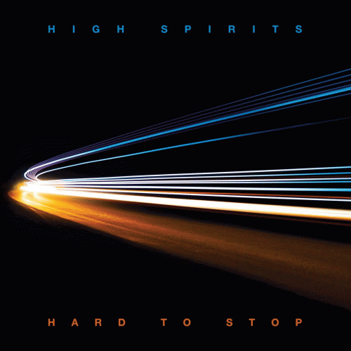 High Spirits : Hard to Stop
